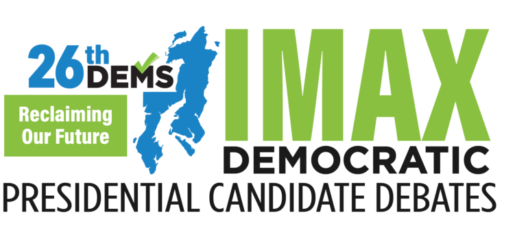 June 26 & 27: IMAX Democratic Presidential Candidates Debate