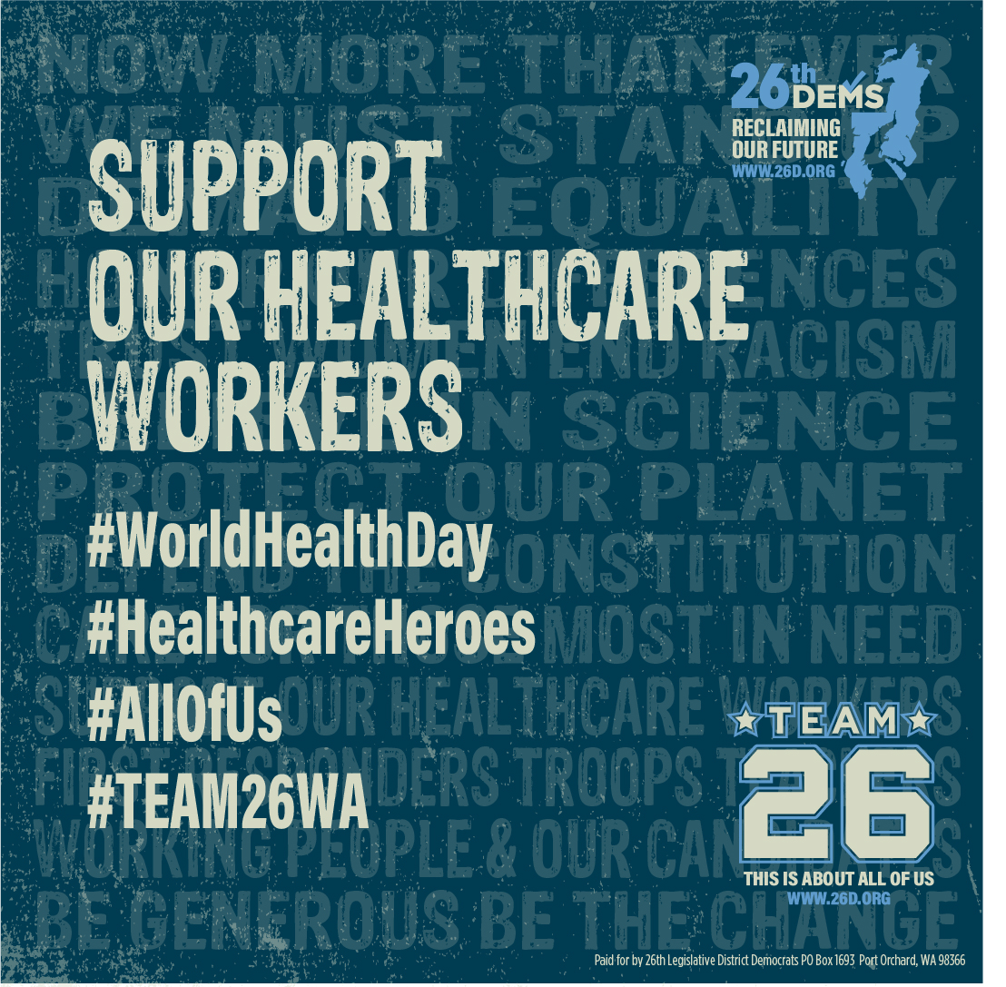 Healthcare workers are heroes, risking their lives every day to care for our family members. Now more than ever our country must support them. Thank you to those who serve. #HealthcareHug #WorldHealthDay #HealthcareHeroes #AllOfUs #TEAM26WA #SixFeetApart #StayHome