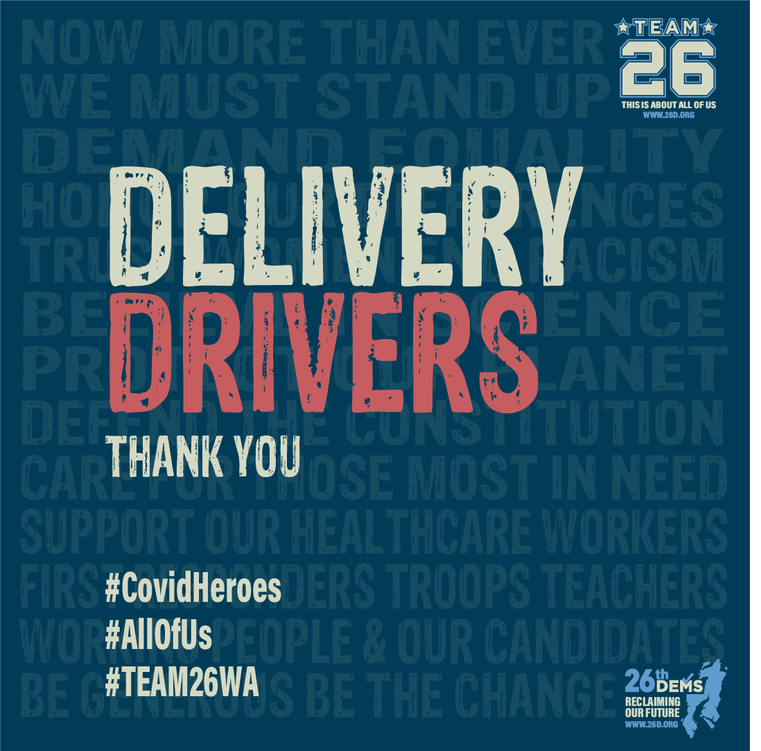DELIVERY DRIVERS Thank you! Our Delivery Drivers put themselves at risk so we may stay safe at home. We whole heartedly appreciate your patience and service. We can’t thank you enough for your invaluable assistance at this time. (But we can give you nice tips!) #InThisTogether #AllofUs #COVID19 #COVID19Heroes #Team26WA #EssentialWorkers #EssentialServices